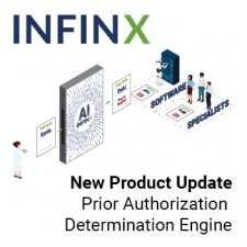 Infinx New Product Update: Prior Authorization Determination Engine