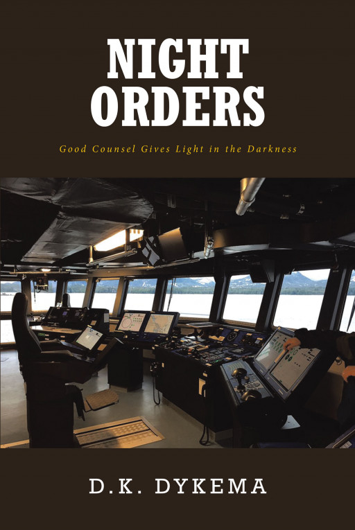 D.K. Dykema's New Book, 'Night Orders', is a Beneficial Record That Guides Believers in Knowing Their Life's Purpose and Mission
