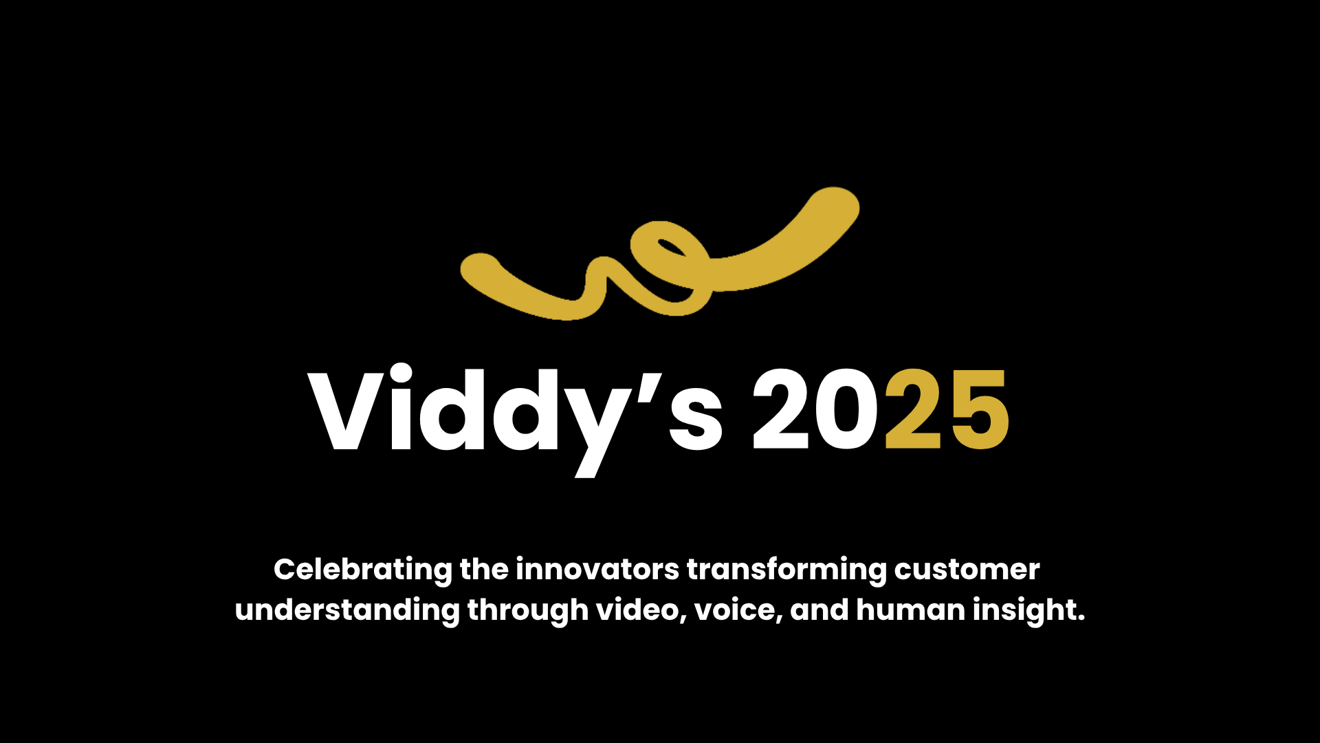 Viddy's 2025 - Voxpopme Customer Excellence Awards