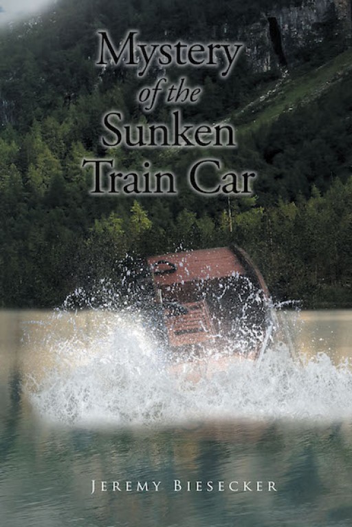 Jeremy Biesecker's New Book 'Mystery of the Sunken Train Car' is a Riveting Story of a Man's Near-Death Circumstance That Pushes Him to Find Out the Truth