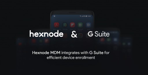 Hexnode MDM Integrates With G Suite for Efficient Device Enrollment