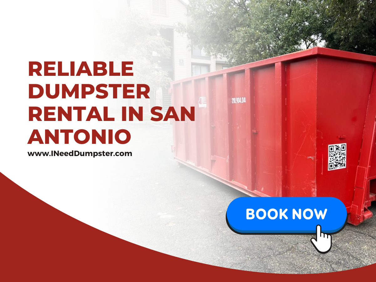 Reliable Dumpster Rental in San Antonio I Need Dumpster