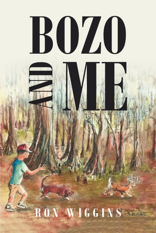 Ron Wiggins's New Book 'Bozo and Me' is a Heartwarming and Riveting Tale of a Suspected Dangerous Prison Bloodhound Dog Who Finds Love and a Home With a Young Boy