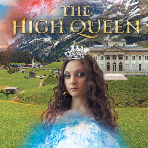 Breann Thorne Stanzell's Newly Released "The High Queen" Is a Riveting and Magical Story of a Young Princess, a Secret Identity, and a Fallen Prince Seeking Revenge.