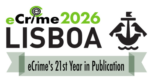 APWG eCrime 2026 Lisbon Begins Symposium's Third Decade Delivering Advanced Research to the Contest at the Cybercrime Frontier