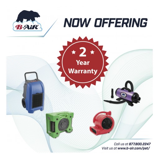 B-Air Sets Benchmark Again by Increasing Warranty to Two-Years on All B-Air Pet & Animal and Water Damage Restoration Product Lines