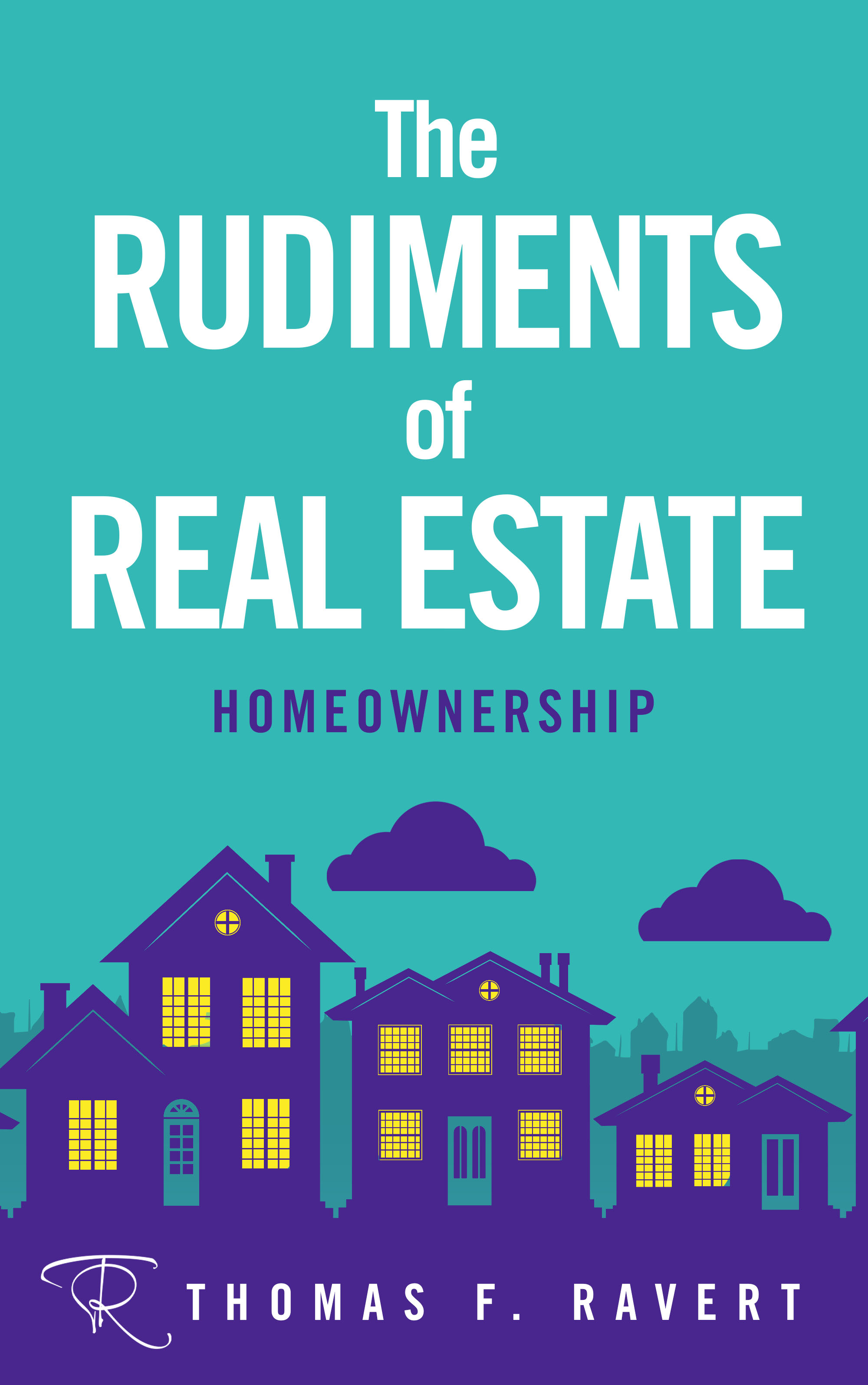 Rudiments of Real Estate: Homeownership edition 