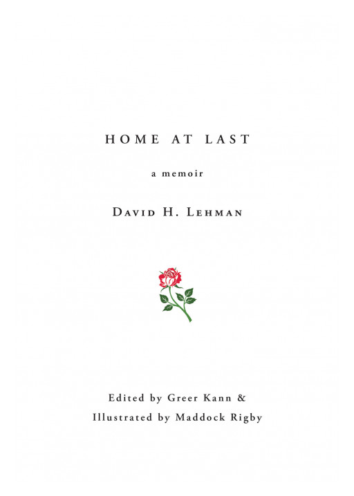 David H. Lehman's New Book 'Home at Last: A Memoir' is a Heartwarming Tale of True Moments of Love, Destiny, and Faith in the Lives of Two Individuals