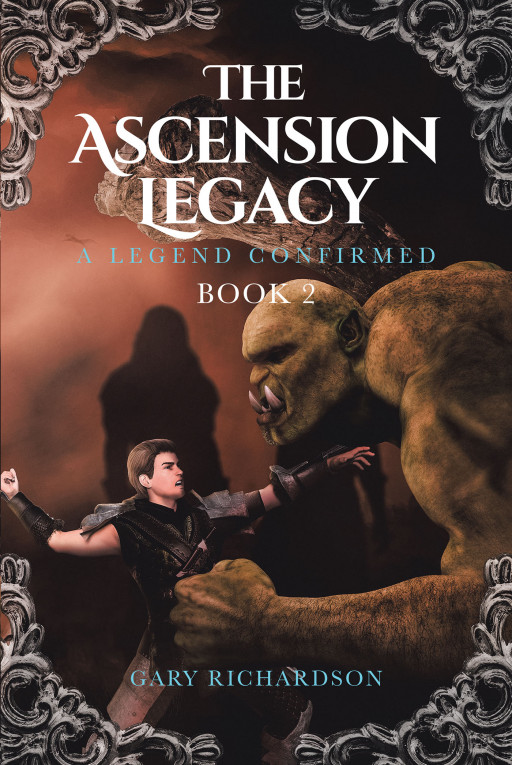 Author Gary Richardson's new book, 'The Ascension Legacy', is the continuation of the epic adventure that Riorik and his friends started in the first book of this collection
