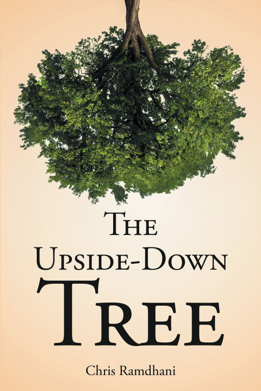 Author Chris Ramdhani's New Book, 'The Upside-Down Tree', is a Poignant Collection of Poems Reflecting All He Has Experienced in His Life