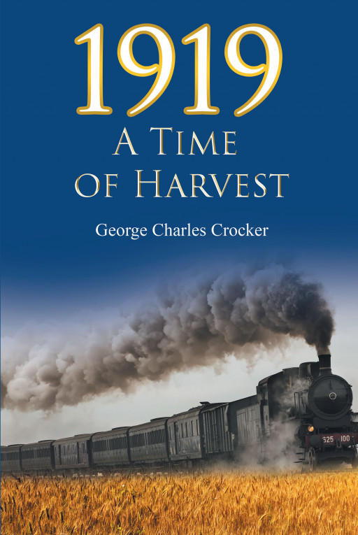 Author George Crocker's New Book '1919 a Time of Harvest' is the Story of 2 Men and Their Bonds During a Challenging Time in US History