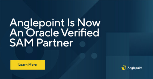 Anglepoint is Now a Verified Partner in the New Oracle Software Asset Management Program