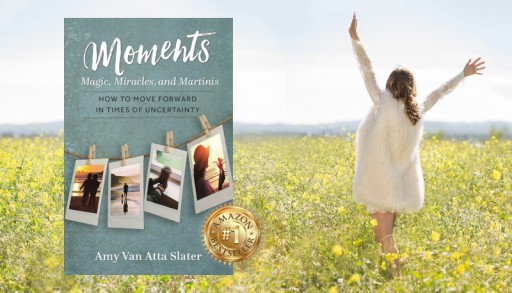 Bestselling Book Moments: Magic, Miracles, and Martinis by Amy Van Atta Slater Released on May 20th