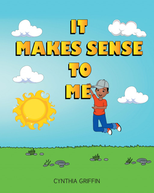 Cynthia Griffin's New Book 'It Makes Sense to Me' is a Delightful Piece About Adapting a Healthy Routine