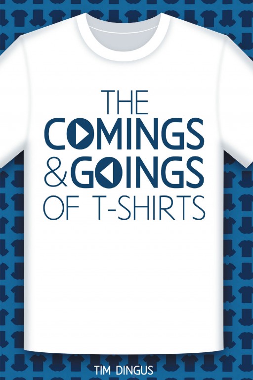 Tim Dingus' New Book 'The Comings & Goings of T-Shirts' is an Amusing Collection of T-Shirt Designs We All Wish Were Actually Printed