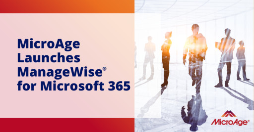 MicroAge Launches ManageWise for Microsoft 365