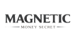 Magnetic Money Secret
