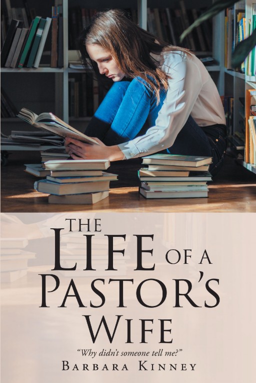 Barbara Kinney's New Book 'The Life of a Pastor's Wife' is a Brilliant Piece That Will Guide the Novice Wife of a Pastor to Understand Her New Life