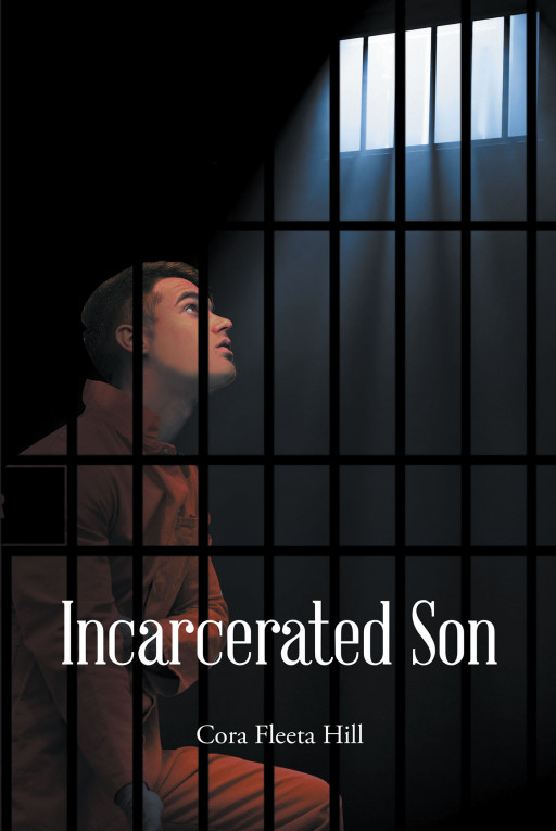 Author Cora Fleeta Hill's new book 'Incarcerated Son' is a true-life journal about a mother's heartrending, personal experience with her son being incarcerated