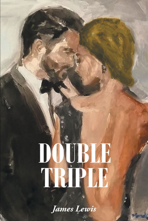 James Lewis' New Book, 'Double Triple', Chronicles a Thrilling Saga Following the Discovery of Frozen Bodies Found in Two Separate Lakes, With Ties to Vile Sex Traffickers