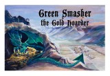 Green Smasher the Gold Hoarder