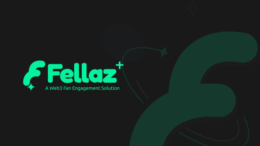 Fellaz to Launch Fellaz Plus, a Web3 Fan Engagement Solution as It Expands Its Partnership With Major Global Content IP and Music Powerhouses
