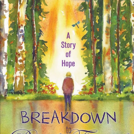 Linda Perrotti's New Book 'Breakdown to Break Through: A Story of Hope' is a Transformational Memoir About Living With Mental Illness