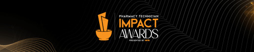 NPTA Launches International I.M.P.A.C.T. Awards to Recognize Pharmacy Technicians Advancing Patient Care and Pharmacy Practice