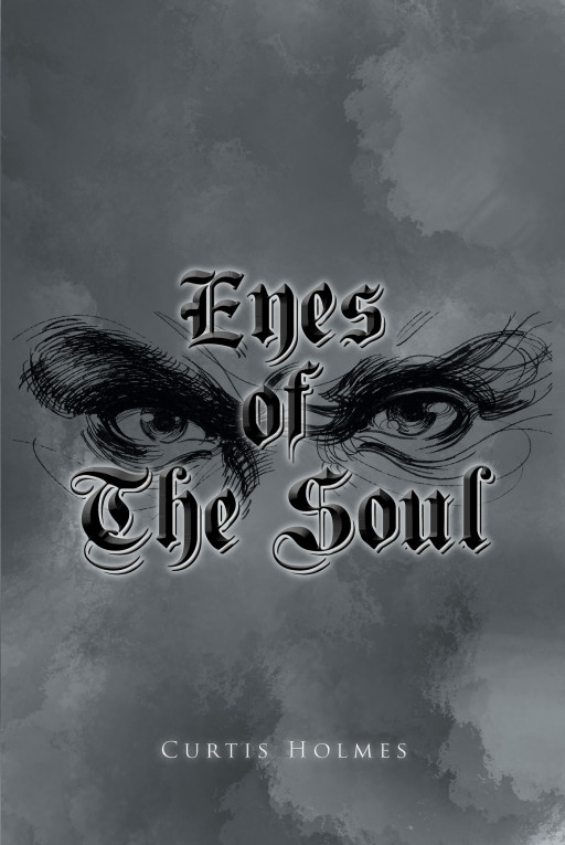 Author Curtis Holmes' new book, 'Eyes of the Soul', is a chilling tale of two detectives on the hunt for the most notorious murderers in history released by Lucifer