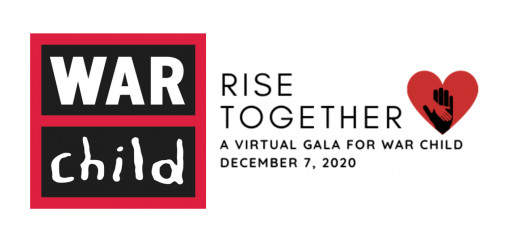 War Child Announces First Virtual Gala: RISE TOGETHER