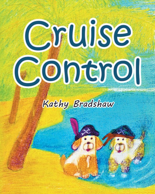 Kathy Bradshaw's New Book 'Cruise Control' is an Endearing Tale About a Former Fighting Dog Who Goes on a Cruise With His Shelter Friends