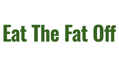 Eat The Fat Off