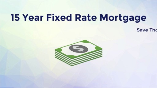 15 Year Fixed Rate Mortgage