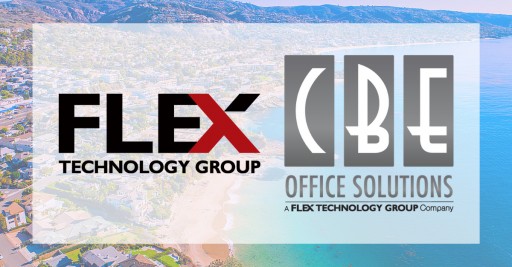 Largest Southern California Dealer CBE Office Solutions Joins Flex Technology Group to Continue Aggressive Expansion