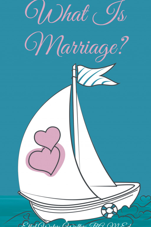Mrs. Ethel Waters Walters' new book, 'What Is Marriage?', is a comprehensive piece that presents a ruminating discussion on the sanctity of marriage