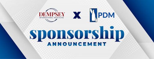 Dempsey International Packaging Named 2023 Inaugural Sponsor for Packaging Distributors & Manufacturers (PDM)
