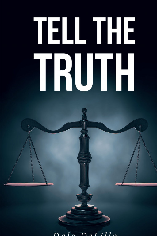 Dale DeLillo's New Book 'Tell the Truth' is a Contemplative Tale That Reveals the Dirty Game Behind the Battle for a Child's Custody