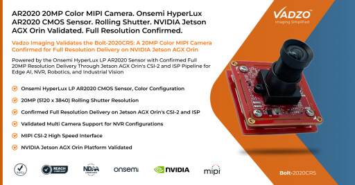 Vadzo Imaging Validates Bolt-2020CRS: Onsemi HyperLux LP AR2020 20MP Color MIPI Camera with NVIDIA Jetson AGX Orin Platform