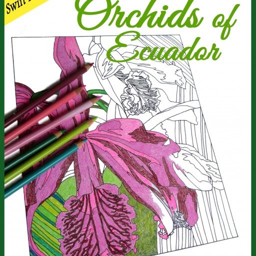New Adult Coloring Book, Color Caro's Orchids of Ecuador, Available Now for Stress-Free Holiday Coloring.