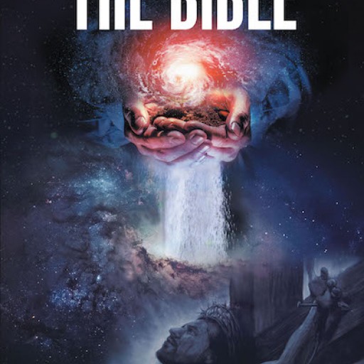 Bob Tidwell's New Book, 'The Short Story of the Bible' is a Puissant Narrative That Tours Readers Through the Stories of the Holy Bible