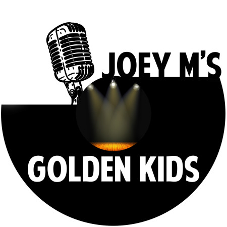 Joey M's Golden Kids