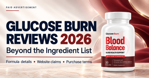 Glucose Burn Reviews 2026: Could This Be Your Next Wellness Supplement? Ingredients, Pricing, and Trial Details