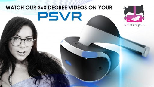 VRBangers Looks to Become the Best Source for PlayStation VR Ready Videos