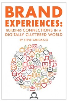 Brand Experiences: Building Connections in a Digitally Cluttered World 