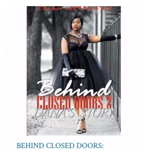 A.L. Smith's 'Behind Closed Doors 2: Dana's Story' Earns Nod From Kirkus Reviews