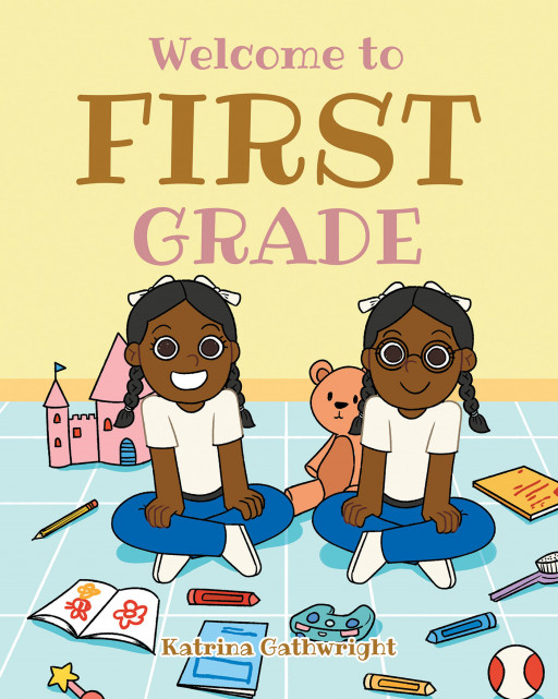 Author Katrina Gathwright's new book, 'Welcome to First Grade' is a delightful tale of two young sisters and their adventures during the first day of first grade