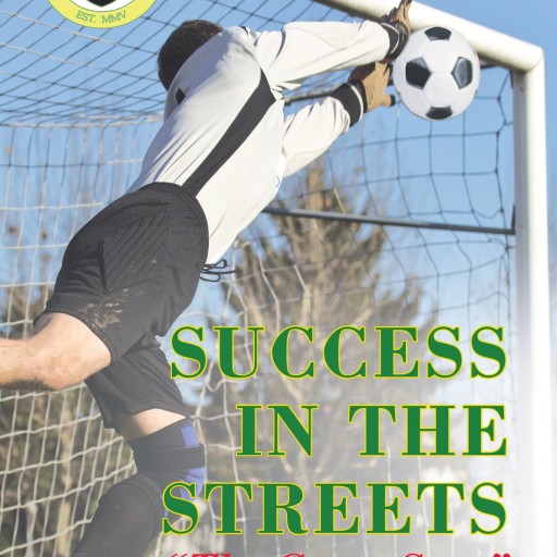 George McDermott's New Book "Success in the Streets: The Great Save - a Survival Story" is a Powerful Tale of Self Destruction and the Courage Needed to Start Again