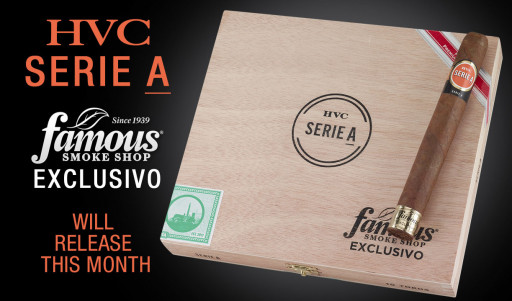 HVC Serie A Famous Smoke Shop Exclusivo Will Release This Month