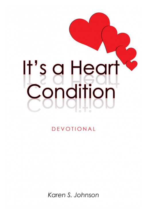 Author Karen S. Johnson's new book, 'It's a Heart Condition' is a spiritual devotional meant to guide believers to a stronger relationship with Christ