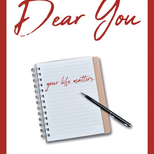 Red Kerusso's New Book "Dear You" is a Collection of the Author's Heartfelt Letters That Contain Virtues of Strength and Courage.